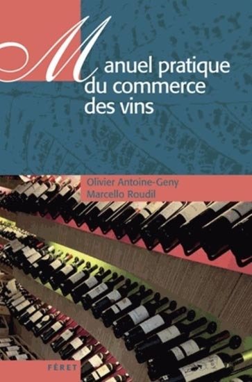 Manuel Pratique Du Commerce Des Vins AOC Conseils