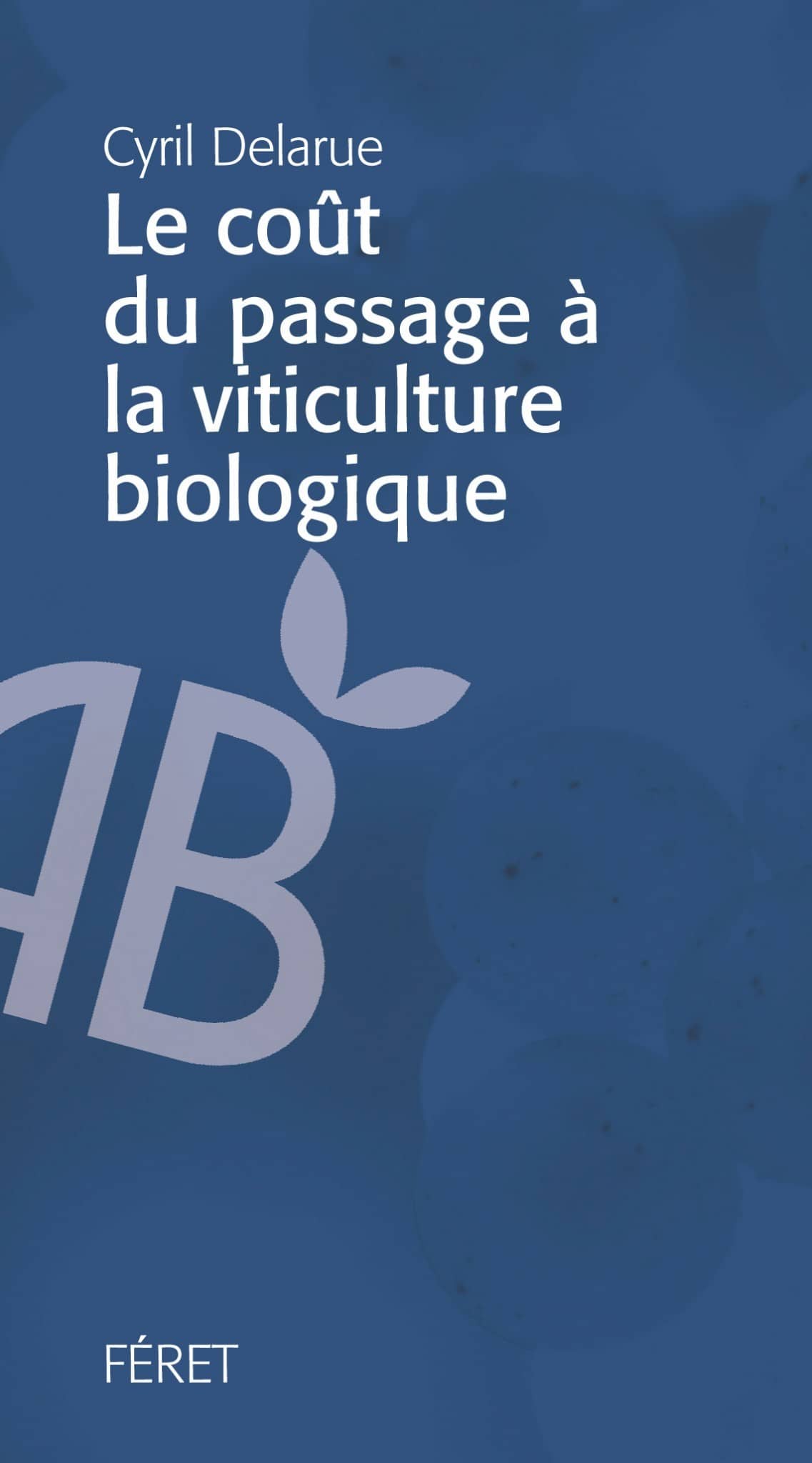 Le coût du passage à la viticulture biologique