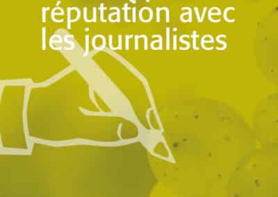 Développer votre réputation avec les journalistes