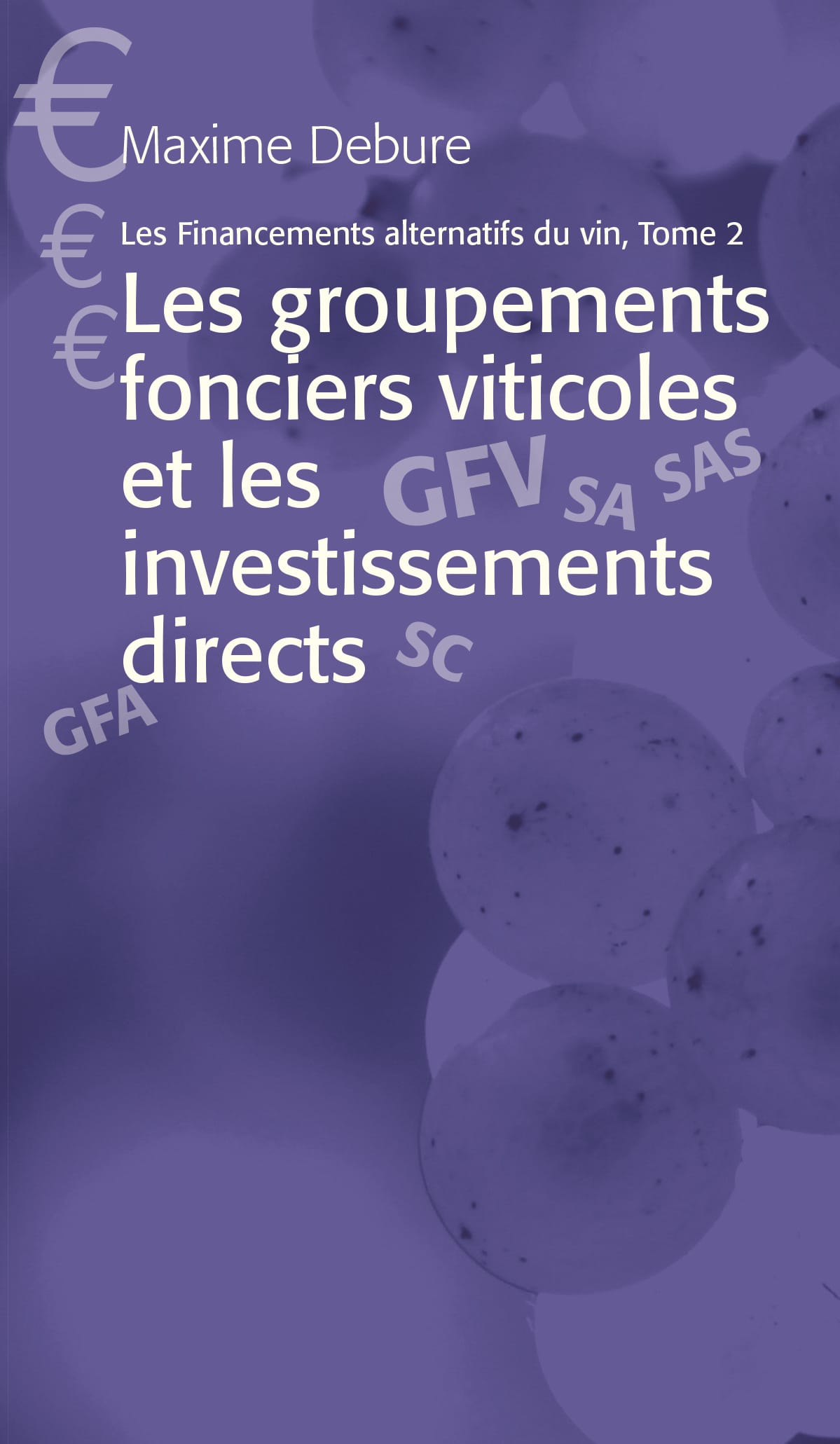 Les groupements fonciers viticoles et les investissements directs